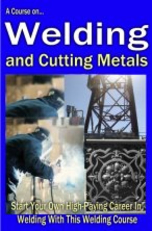 Product picture A Course On How To Weld And Cut Steel